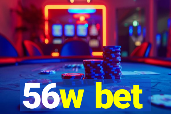 56w bet